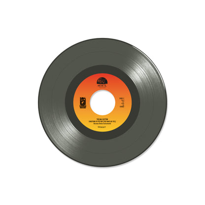 “Something in the Way (You Make Me Feel)” Bossmen Remix (7" Black Ice Vinyl)